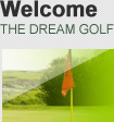 Welcome the dream golf